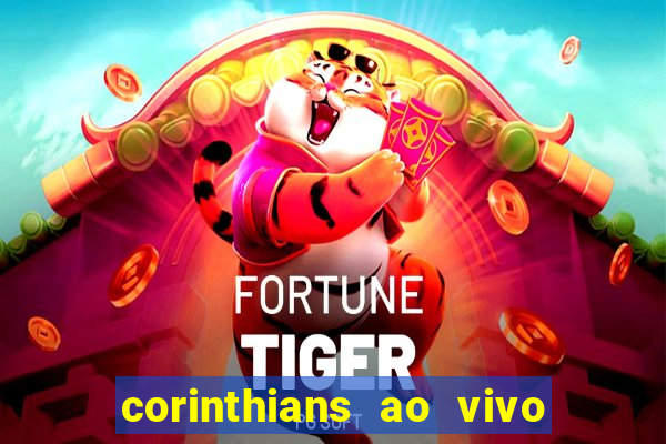 corinthians ao vivo multi canais